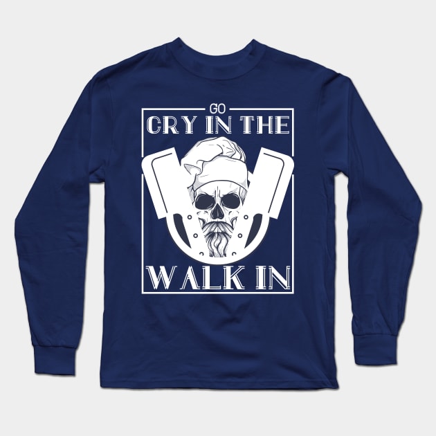 Go cry in the walk in Long Sleeve T-Shirt by TheBlackCatprints